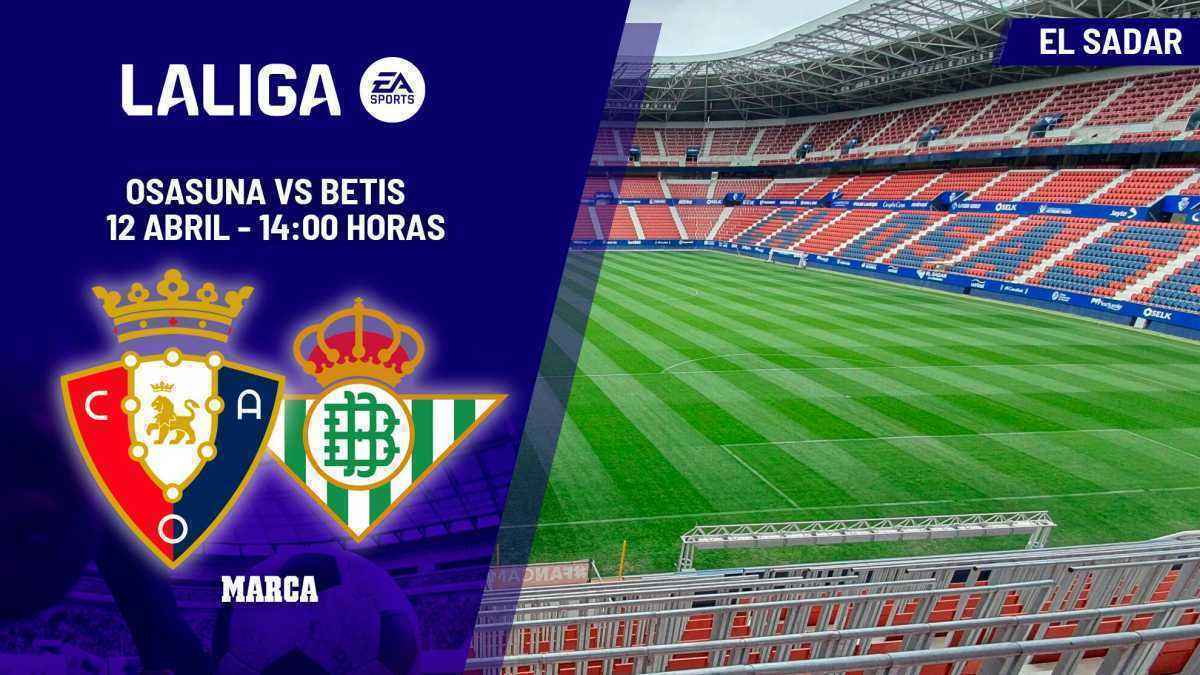 Osasuna vs. betis: a battle for european hopes